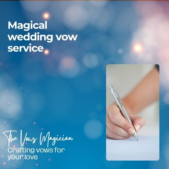 Vows Magician Vow
                        Writing Services - photo of a female hand
                        writing with the text Magical Wedding Vow
                        Service The Vows Magician crafting vows for your
                        love