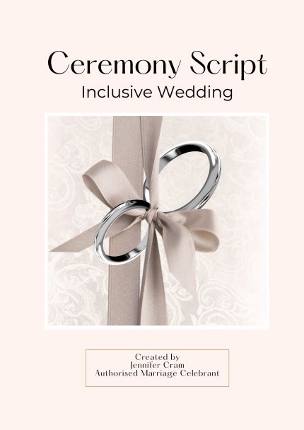 Cover of PDF
                        book Ceremony Script - Inclusive Wedding Created
                        by Jennifer Cram authorised marriage celebrant.
                        Graphic on the cover is a photograph of two
                        silver wedding rings on a latte coloured ribbon